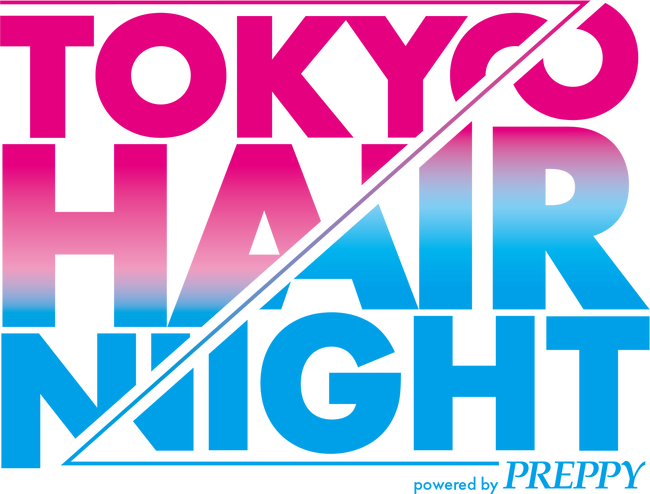 【9月18日開催】Z世代の感性とPOWERが炸裂！PREPPY主催の美容師限定イベント「TOKYO HAIR NIGHT」が渋谷BAIAで開催。